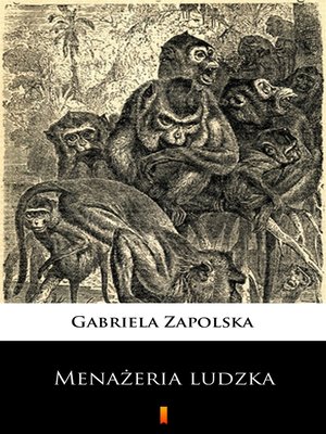 cover image of Menażeria ludzka
